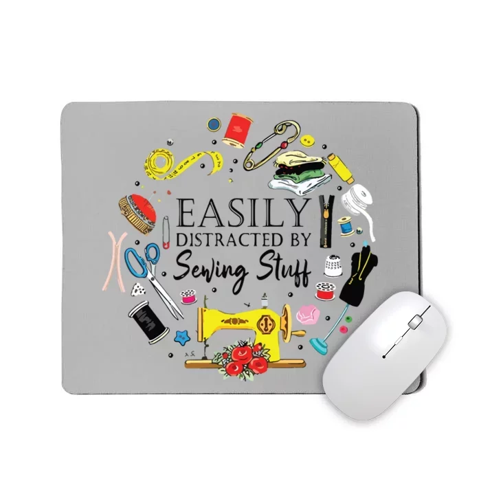 Easily Distracted By Sewing Stuff Funny Sewing Mousepad