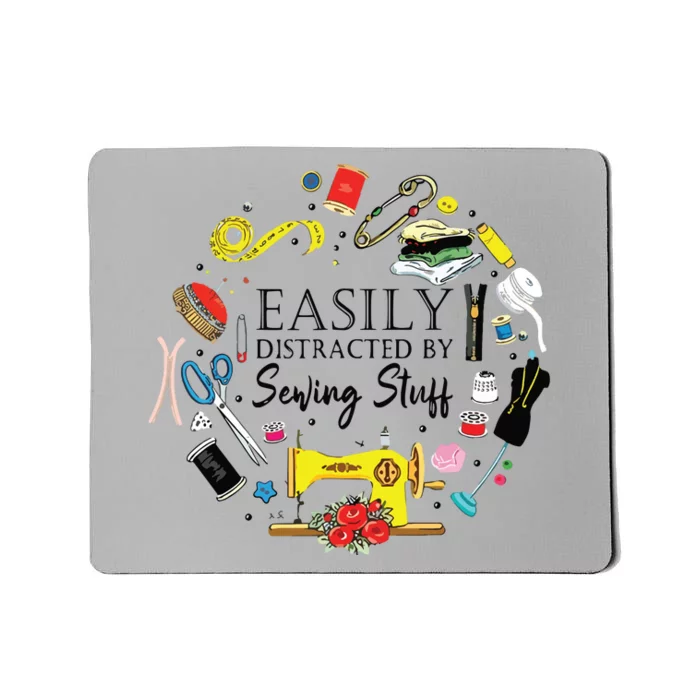 Easily Distracted By Sewing Stuff Funny Sewing Mousepad