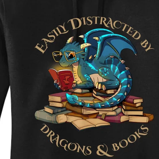 Easily Distracted By Dragons And Books Gift Nerd Dragon Women's Pullover Hoodie