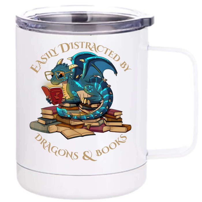 Easily Distracted By Dragons And Books Gift Nerd Dragon Front & Back 12oz Stainless Steel Tumbler Cup