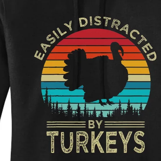 Easily Distracted By Turkeys Funny Turkey Women's Pullover Hoodie