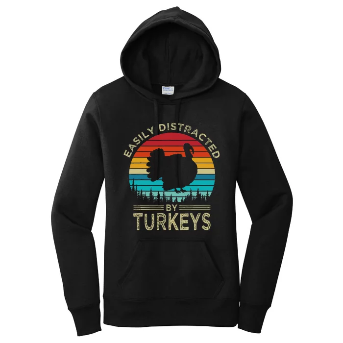 Easily Distracted By Turkeys Funny Turkey Women's Pullover Hoodie