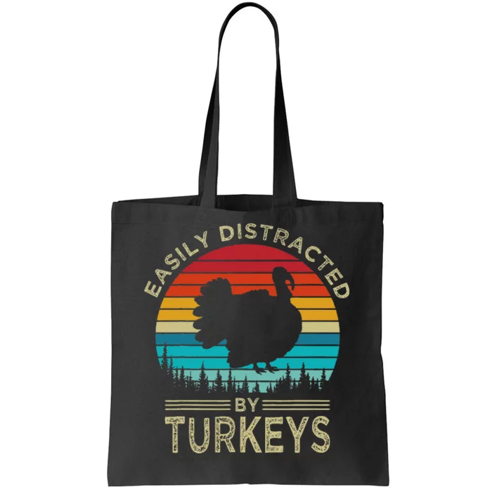 Easily Distracted By Turkeys Funny Turkey Tote Bag