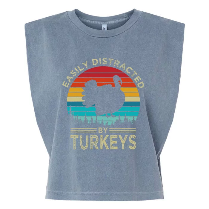 Easily Distracted By Turkeys Funny Turkey Garment-Dyed Women's Muscle Tee