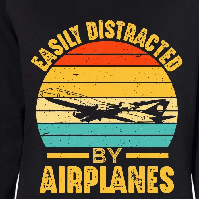 Easily Distracted By Airplanes Pilot Gifts Funny Aviation Womens California Wash Sweatshirt