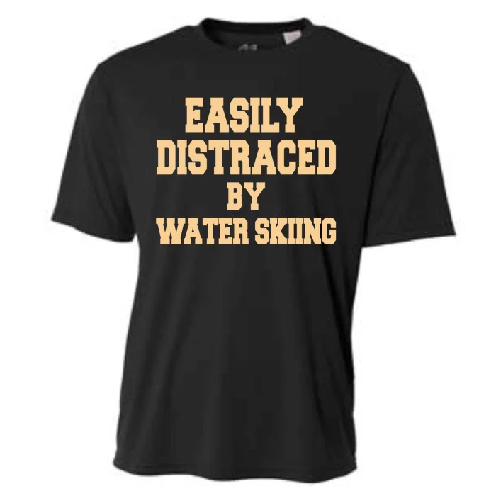 Easily Distraced By Water Skiing Gift Cooling Performance Crew T-Shirt