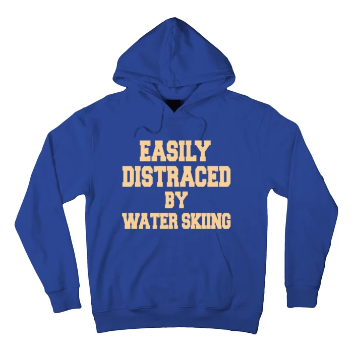 Easily Distraced By Water Skiing Gift Hoodie