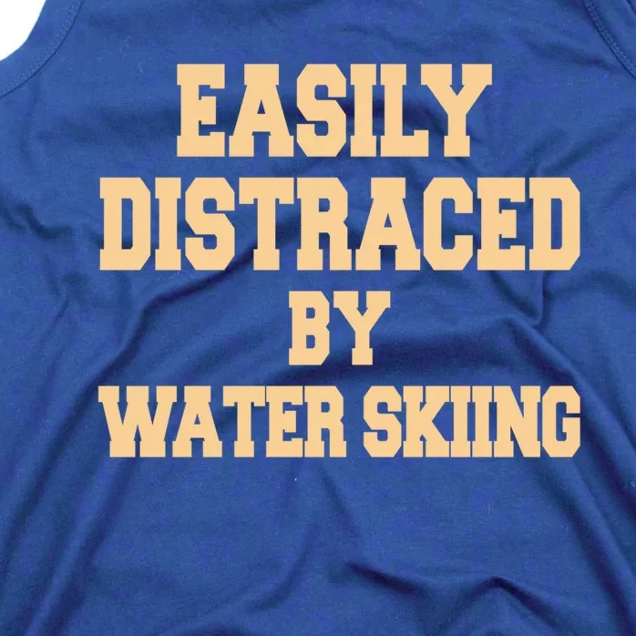 Easily Distraced By Water Skiing Gift Tank Top