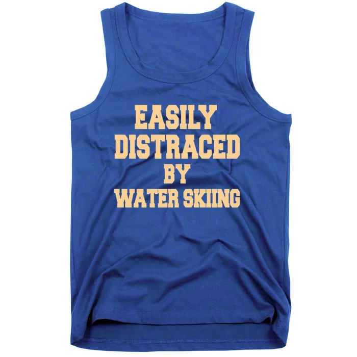 Easily Distraced By Water Skiing Gift Tank Top