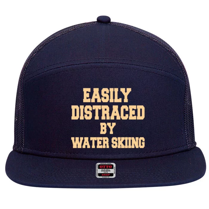 Easily Distraced By Water Skiing Gift 7 Panel Mesh Trucker Snapback Hat