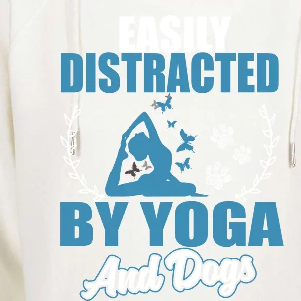 Easily Distracted By Yoga And Dogs Funny Dog Lovers Great Gift Womens Funnel Neck Pullover Hood