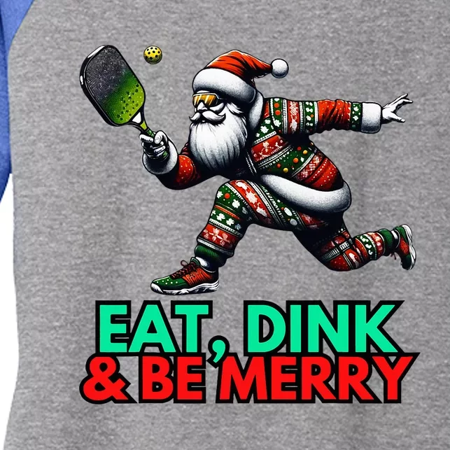 Eat Dink Be Merry Santa Claus Pickleball Christmas Xmas Women's Tri-Blend 3/4-Sleeve Raglan Shirt