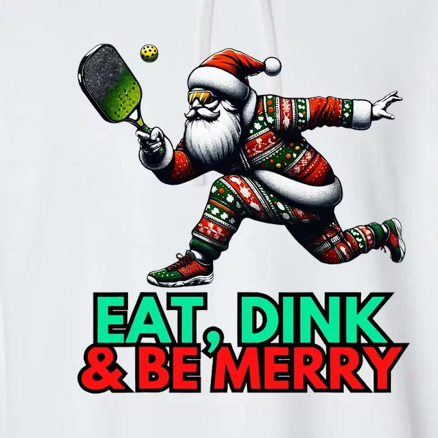 Eat Dink Be Merry Santa Claus Pickleball Christmas Xmas Garment-Dyed Fleece Hoodie