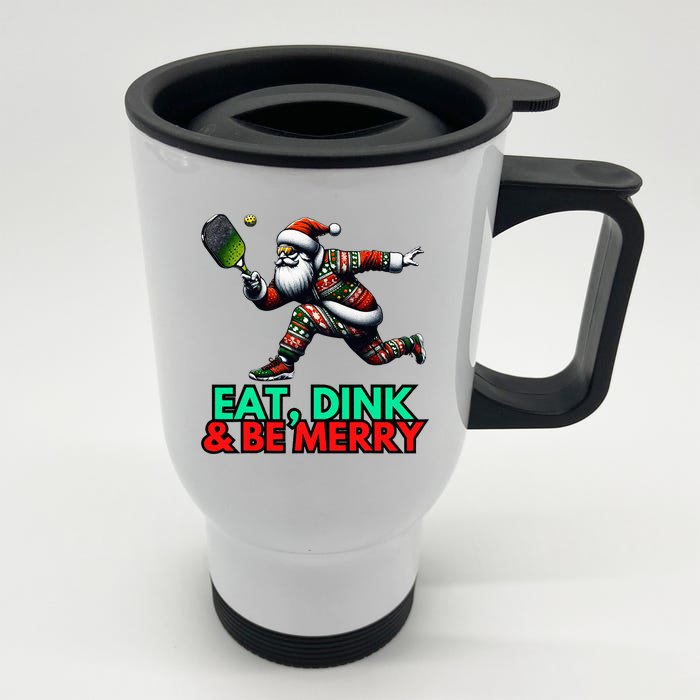 Eat Dink Be Merry Santa Claus Pickleball Christmas Xmas Front & Back Stainless Steel Travel Mug