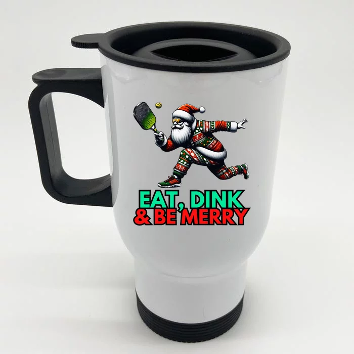 Eat Dink Be Merry Santa Claus Pickleball Christmas Xmas Front & Back Stainless Steel Travel Mug