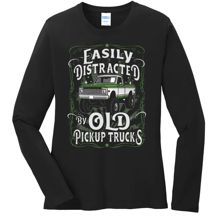 Easily Distracted By Old Pickup Trucks Easily Distracted By Ladies Long Sleeve Shirt