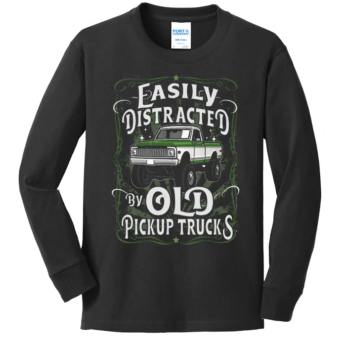 Easily Distracted By Old Pickup Trucks Easily Distracted By Kids Long Sleeve Shirt