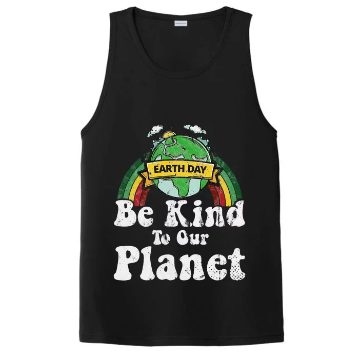 Earth Day Be Kind To Our Planet Retro Vintage Cute Earth Day Performance Tank