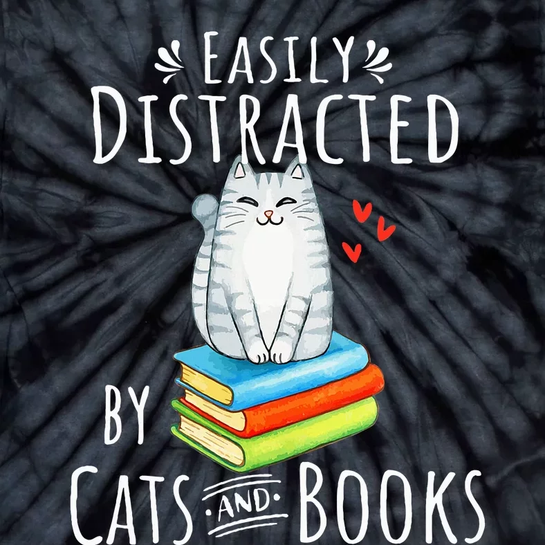 Easily Distracted By Cats And Books Funny Cat & Book Lover Tie-Dye T-Shirt