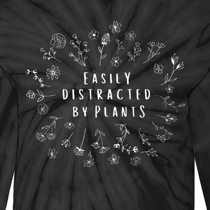 Easily Distracted By Plants Gardener Gifts Gardening Tie-Dye Long Sleeve Shirt