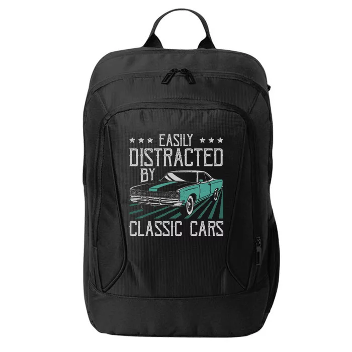 Easily Distracted By Classic Cars Funny Old Vintage Car Guy City Backpack