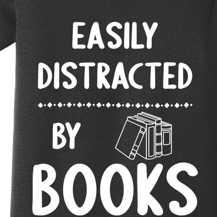 Easily Distracted By Books Funny Books Lovers Baby Bodysuit