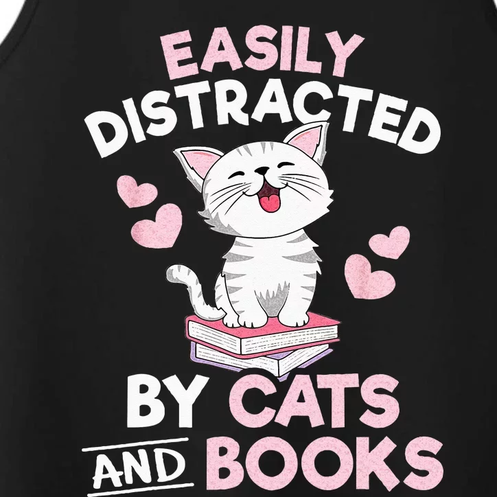 Easily Distracted By Cats And Books Cute Cat Book Lover Performance Tank