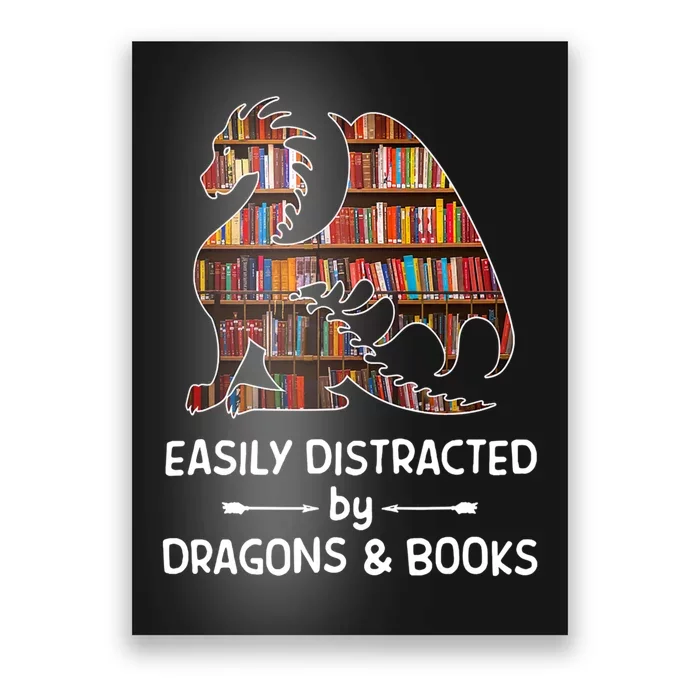 Easily Distracted By Dragons And Books Nerd Dragon Poster