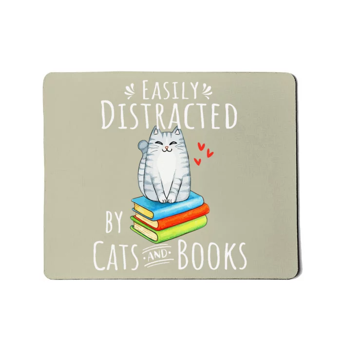 Easily Distracted By Cats And Books Funny Cat & Book Lover Mousepad