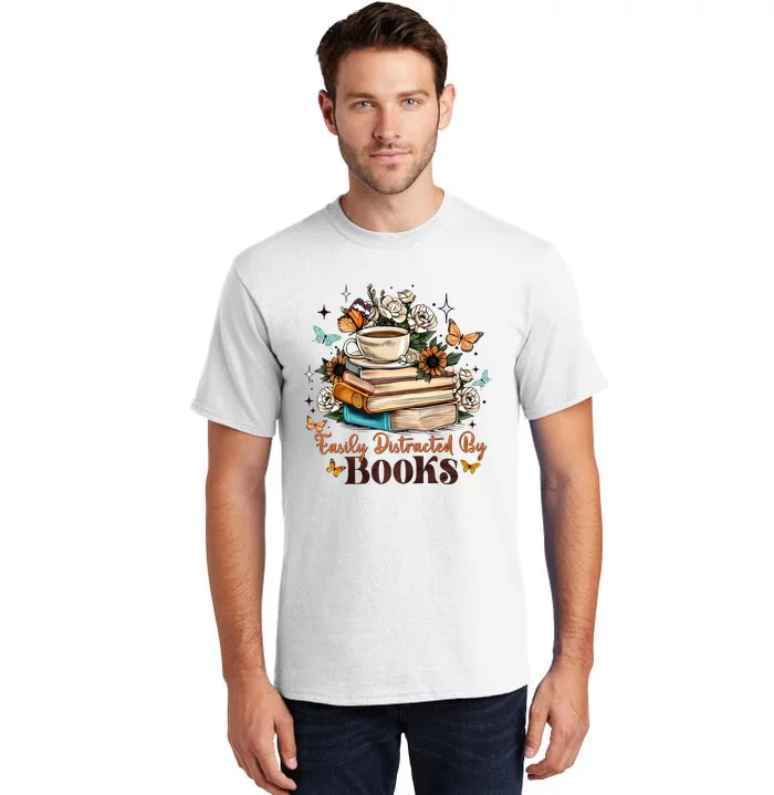 Easily Distracted By Books Bookworm Book Lover Tall T-Shirt