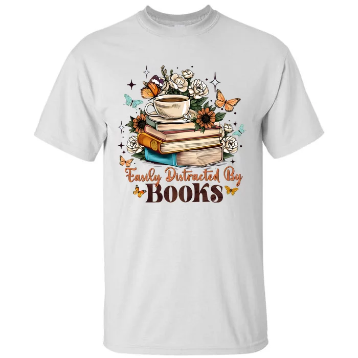 Easily Distracted By Books Bookworm Book Lover Tall T-Shirt