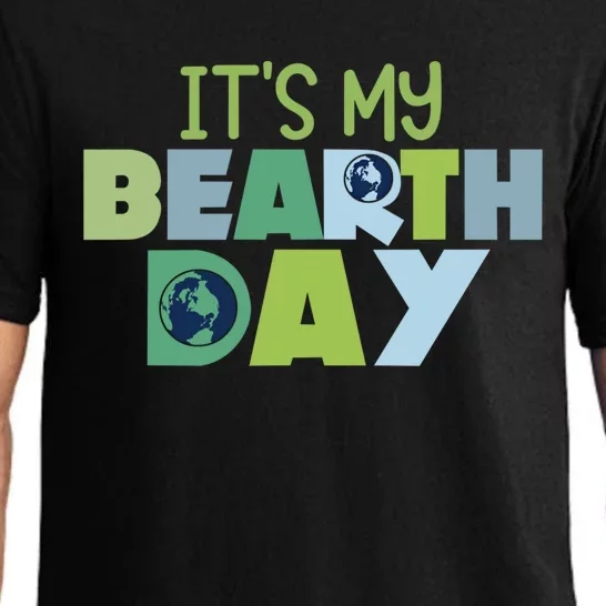 Earth Day Birthday Make Everyday Earth Day Meaningful Gift Pajama Set