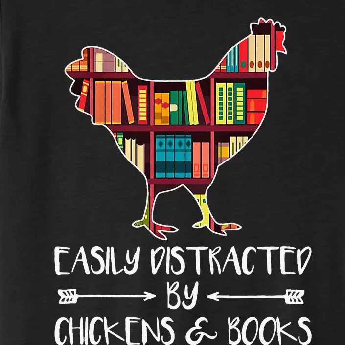 Easily Distracted By Chickens And Books - Chicken Book Lover ChromaSoft Performance T-Shirt