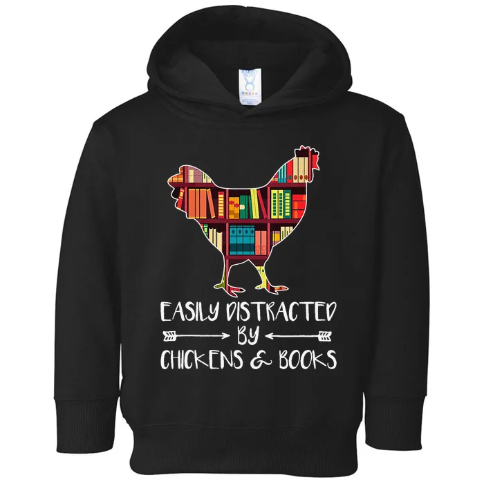 Easily Distracted By Chickens And Books - Chicken Book Lover Toddler Hoodie