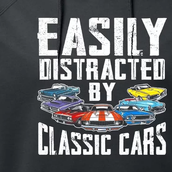 Easily Distracted By Classic Cars Performance Fleece Hoodie