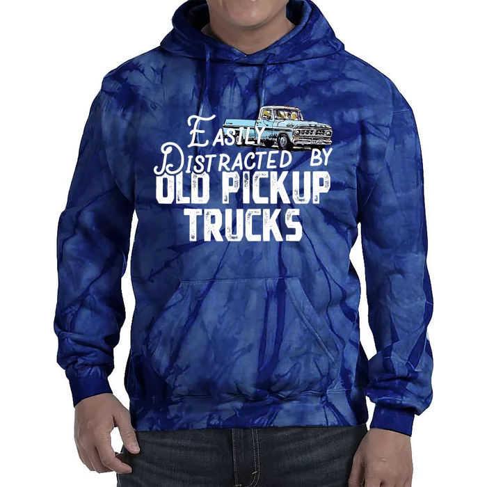 Easily Distracted By Old Pickup Trucks Cute Trucker Tie Dye Hoodie