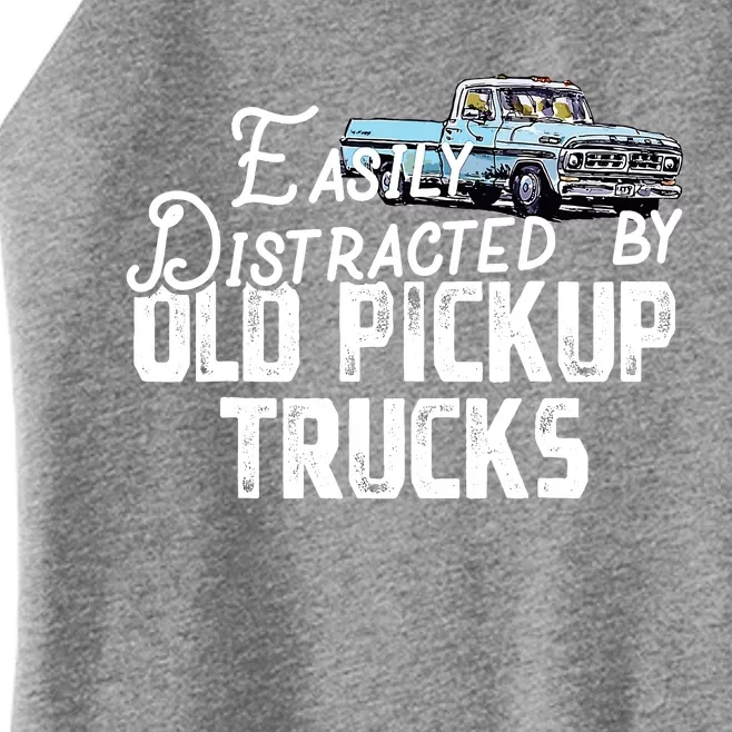 Easily Distracted By Old Pickup Trucks Cute Trucker Women’s Perfect Tri Rocker Tank