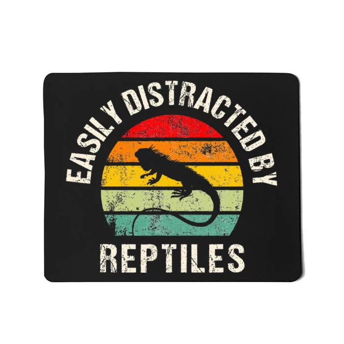 Easily Distracted By Reptiles Funny Reptile Lovers Mousepad