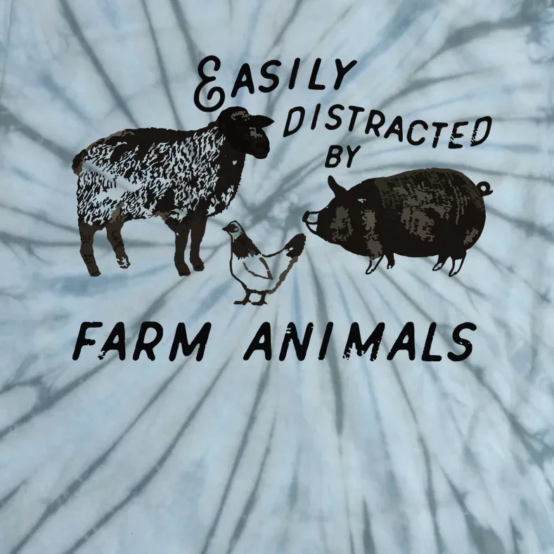 Easily Distracted By Farm Animals Tie-Dye T-Shirt