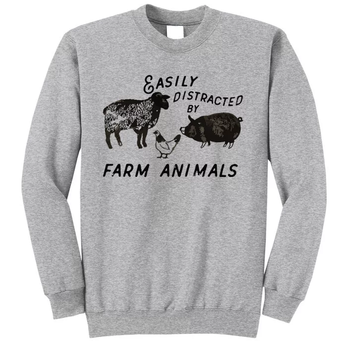 Easily Distracted By Farm Animals Tall Sweatshirt