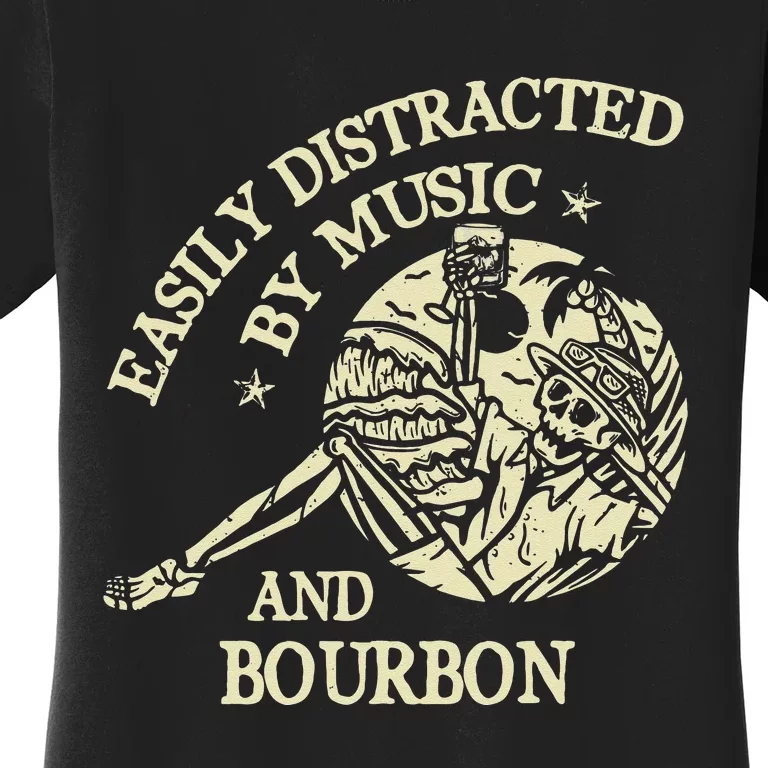 Easily Distracted By Music And Bourbon Skeleton Women's T-Shirt