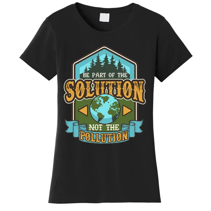 Earth Day Be The Solution Cute Vintage Recycling Women's T-Shirt