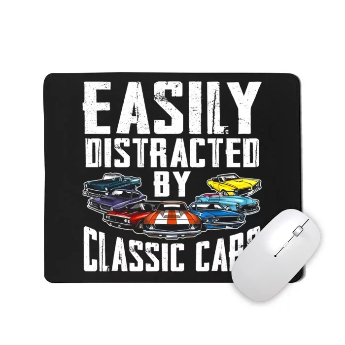 Easily Distracted By Classic Cars Mousepad