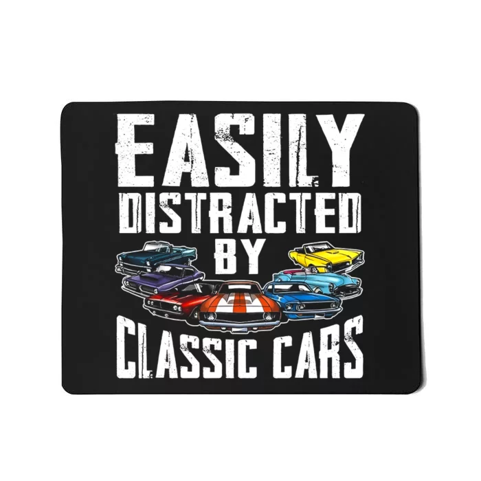 Easily Distracted By Classic Cars Mousepad