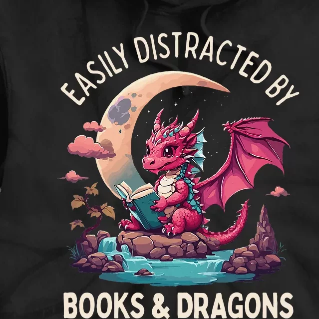 Easily distracted by books and dragons Tie Dye Hoodie