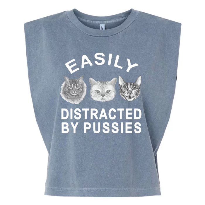 EASILY DISTRACTED BY PUSSIES Garment-Dyed Women's Muscle Tee