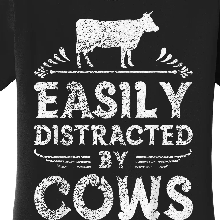 Easily Distracted By Cows Funny Cow Farmer Gifts Women's T-Shirt