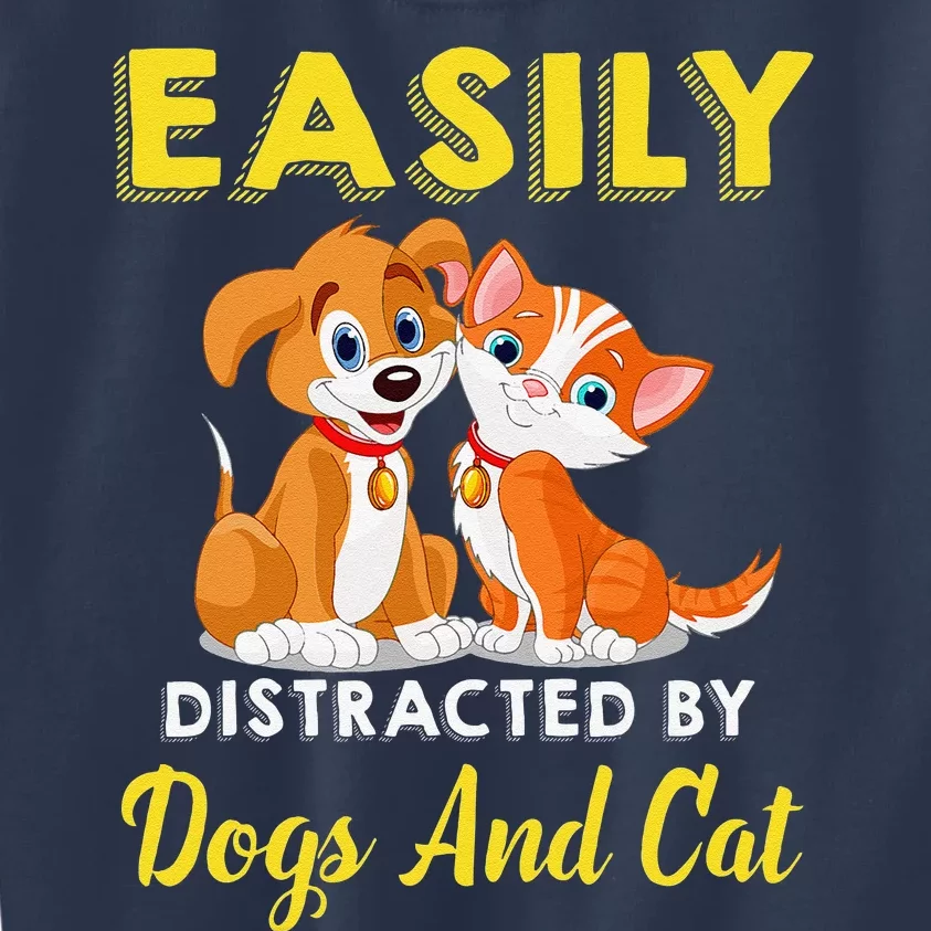 Easily Distracted By Dogs And Cat Funny Dog Lovers Kids Sweatshirt