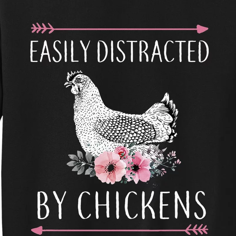 Easily Distracted By Chickens For Chicken Lovers Funny Tall Sweatshirt