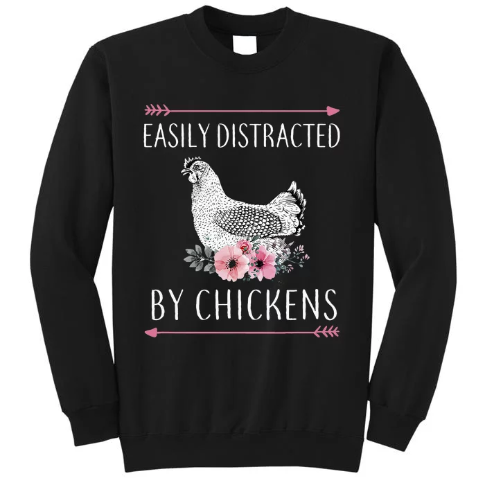 Easily Distracted By Chickens For Chicken Lovers Funny Tall Sweatshirt